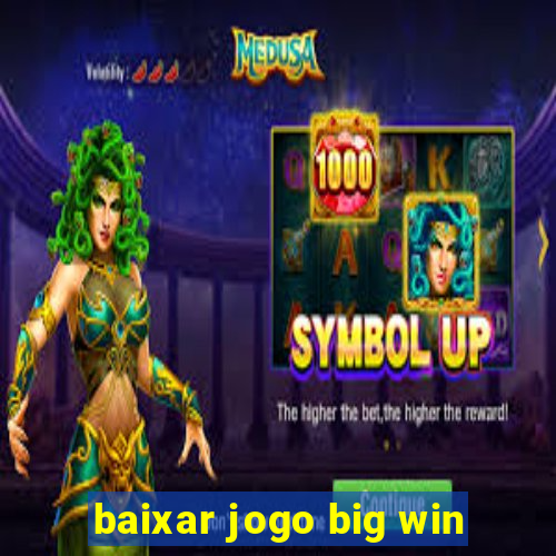 baixar jogo big win